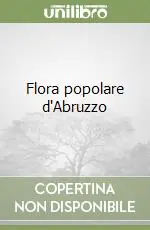 Quantità Limitata Flora popolare d‘Abruzzo