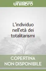 Ultimissimo Modello L‘individuo nell‘età dei totalitarismi