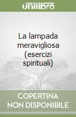 La lampada meravigliosa (esercizi spirituali) Miglior Prezzo