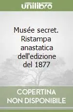 Acquista Ora Musée secret. Ristampa anastatica dell‘edizione del 1877