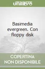 Spedito Oggi Basimedia evergreen. Con floppy disk