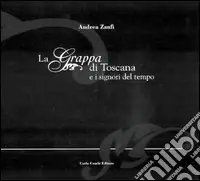 La grappa di Toscana e i signori del tempo Bestseller