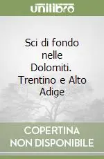 Vendita Finale Sci di fondo nelle Dolomiti. Trentino e Alto Adige (1)