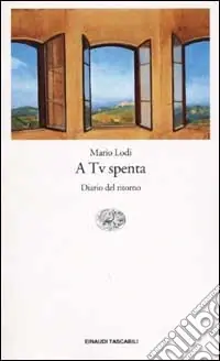 A Tv spenta. Diario del ritorno Affare
