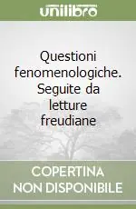 Affare Questioni fenomenologiche. Seguite da letture freudiane