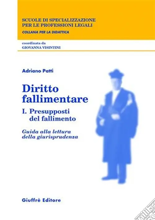 Promozione Diritto fallimentare. Vol. 1 Presupposti del fallimento. Guida alla lettura della giurisprudenza