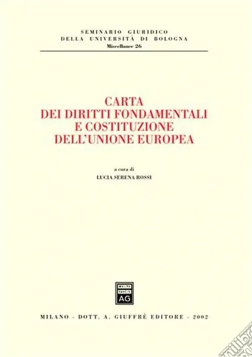 Carta dei diritti fondamentali e costituzione dell‘Unione Europea Novità