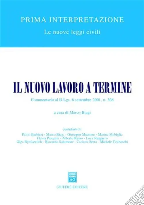 Il nuovo lavoro a termine. Commentario al D.Lgs. 6 settembre 2001, n.368 Occasione