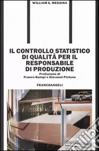 Consegna Rapida Il controllo statistico di qualità per il responsabile di produzione