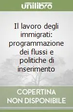 Il lavoro degli immigrati programmazione dei flussi e politiche di inserimento Offerta Del Giorno