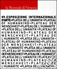 Subito Disponibile La Biennale di Venezia. 49ª Esposizione internazionale d‘arte. Vol. 2