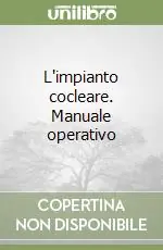 L‘impianto cocleare. Manuale operativo Promo Stagionale