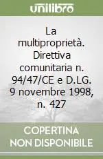 La multiproprietà. Direttiva comunitaria n. 94/47/CE e D.LG. 9 novembre 1998, n. 427 Non Perdere