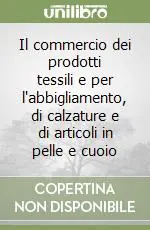 Prezzo Scontato Il commercio dei prodotti tessili e per l‘abbigliamento, di calzature e di articoli in pelle e cuoio