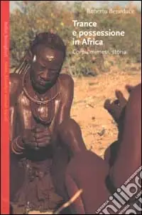 Offerta Del Giorno Trance e possessione in Africa. Corpi, mimesi, storia