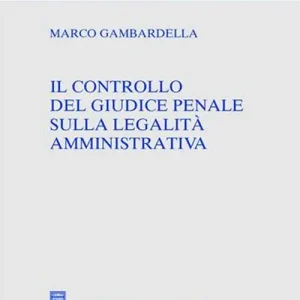 Spedizione Espresso Il controllo del giudice penale sulla legalità amministrativa