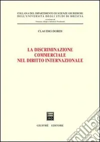 Non Perdere La discriminazione commerciale nel diritto internazionale