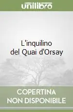 Offerta Lampo L‘inquilino del Quai d‘Orsay