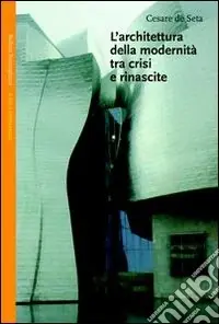 Prezzo Di Fabbrica L‘architettura della modernità tra crisi e rinascite