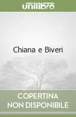 Chiana e Biveri Novità