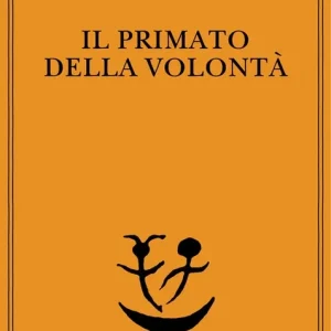 Direttamente Dal Produttore Il primato della volontà