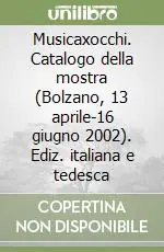 Quantità Limitata Musicaxocchi. Catalogo della mostra (Bolzano, 13 aprile-16 giugno 2002). Ediz. italiana e tedesca