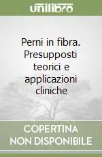 Perni in fibra. Presupposti teorici e applicazioni cliniche Consegna Rapida