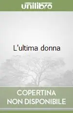 L‘ultima donna Direttamente Dal Produttore