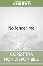 No longer me Scelto Dai Clienti