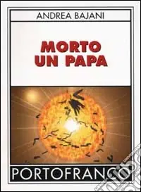 Morto un papa Spedito Oggi