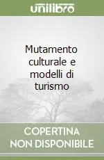 Mutamento culturale e modelli di turismo Offerta Del Giorno
