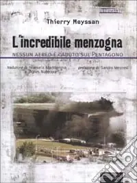 Sconto L‘incredibile menzogna. Nessun aereo è caduto sul Pentagono