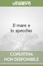Il mare e lo specchio Offerta Speciale