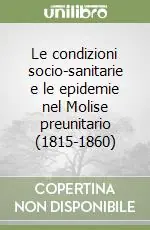 Di Tendenza Le condizioni socio-sanitarie e le epidemie nel Molise preunitario (1815-1860)