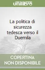 Prezzo Basso La politica di sicurezza tedesca verso il Duemila