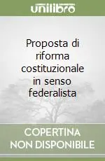 Pagamento Sicuro Proposta di riforma costituzionale in senso federalista