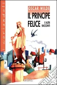 Più Venduto Il principe felice e altri racconti. Con espansione online