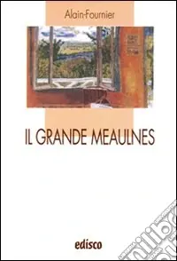 Il grande Meaulnes. Con espansione online A Buon Prezzo