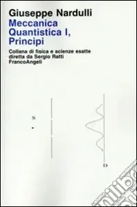 Meccanica quantistica. Vol. 1 Principi Prezzo Scontato