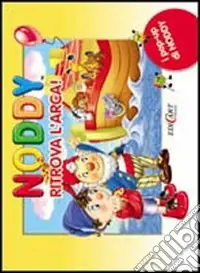 Offerta Del Giorno Noddy ritrova l‘arca. Ediz. illustrata