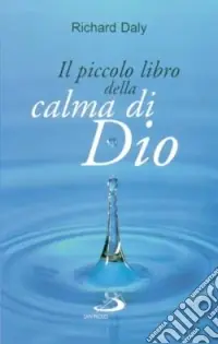Consegna Rapida Il piccolo libro della calma di Dio. Pensieri e parole di beatitudine e di pace per anime affaticate