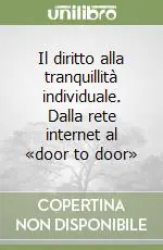 Solo Oggi Il diritto alla tranquillità individuale. Dalla rete internet al «door to door»