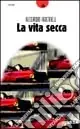 Super Prezzo La vita secca
