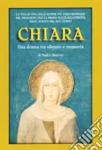 Promozione Esclusiva Chiara. Una donna tra silenzio e memoria