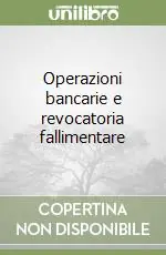 Operazioni bancarie e revocatoria fallimentare Bestseller