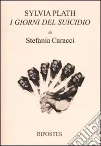 Sylvia Plath. I giorni del suicidio Prezzo Di Fabbrica