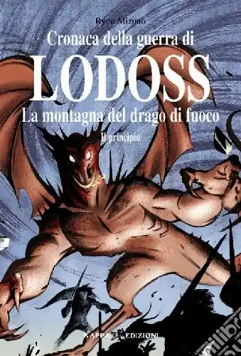 La montagna del drago di fuoco il principio. Cronaca della guerra di Lodoss. Vol. 3 Economico