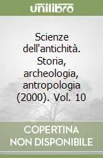 Professionale Scienze dell‘antichità. Storia, archeologia, antropologia (2000). Vol. 10
