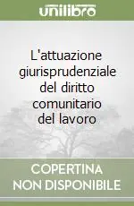 L‘attuazione giurisprudenziale del diritto comunitario del lavoro Promozione