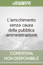Must-Have L‘arricchimento senza causa della pubblica amministrazione
